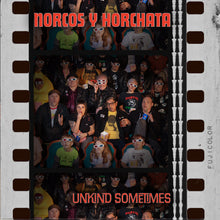 Load image into Gallery viewer, Norcos Y Horchata &quot;Unkind Sometimes&quot; 7&quot; vinyl single I-94-023 2024
